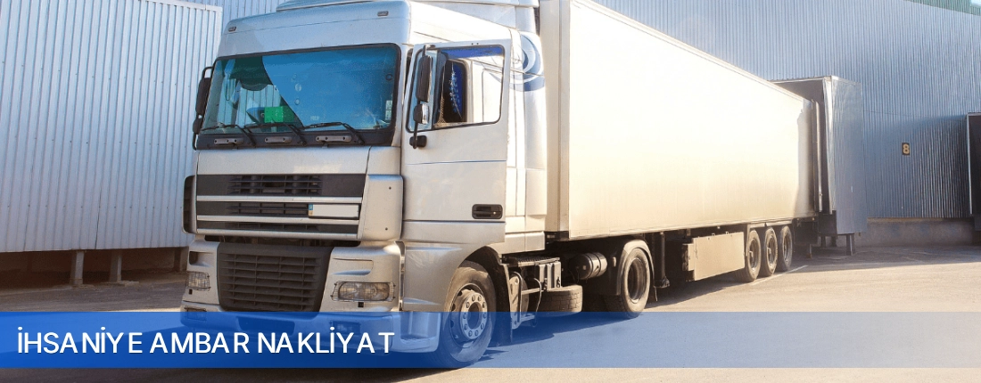 İhsaniye Ambar Nakliyat İhsaniye Ambar Nakliyat